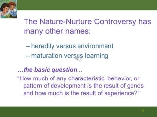 7“Both the universal and the unique areevident in each developing person.”