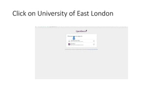 Click on University of East London
 