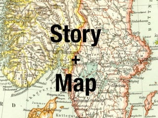 Story
+
Map
 