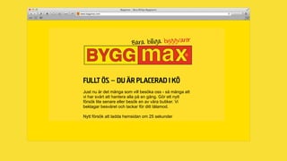 Fullt ös - Du är placerad i kö
Just nu är det många som vill besöka oss - så många att
vi har svårt att hantera alla på en gång. Gör ett nytt
försök lite senare eller besök en av våra butiker. Vi
beklagar besväret och tackar för ditt tålamod.
Nytt försök att ladda hemsidan om 25 sekunder
Bara billiga byggvaror
 