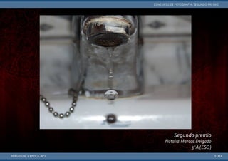 BERGIDUM · V ÉPOCA · Nº2
CONCURSO DE FOTOGRAFÍA: SEGUNDO PREMIO
100
Segundo premio
Natalia Marcos Delgado
3ºA (ESO)
 