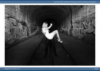 BERGIDUM · V ÉPOCA · Nº2
DKV FRESH ART: CERTAMEN NACIONAL DE ARTES GRÁFICAS YPLÁTICAS
103
 