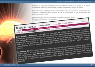 El Premio en sí, tal como recogen las bases del certamen, consiste en la entrega de un Diploma
acreditativo de la distinción obtenida que se incluirá en el expediente académico del alumno.
El reconocimiento, constituye para toda la Comunidad Educativa del Gil y Carrasco un verdadero motivo
de orgullo y satisfacción, ya que de entre los más de 50 premiados en toda la Comunidad, siete
pertenecen a nuestro centro.
Aprovechamos la ocasión para enviar desde estas líneas nuestra más sincera
felicitación a los 7 alumnos, a sus profesores
y a sus familias.
BERGIDUM · V ÉPOCA · Nº2
LOS SIETE MAGNÍFICOS: PREMIOS AL RENDIMIENTO ESCOLAR
8
 