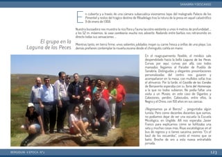 En cubierta y a través de una cámara subacuática visionamos tejas del malogrado Palacio de los
Pimentel y restos del trágico destino de Ribadelago tras la rotura de la presa en aquel catastrófico
9 de enero de 1.959.
Nuestra buceadora nos muestra la rica flora y fauna lacustre existente a unos 4 metros de profundidad …
a los 52 m. máximos, la cosa cambiaría mucho nos advierte. Nadando entre barbos nos retransmite en
directo todas sus sensaciones …
Mientras tanto, en tierra firme, unos valientes jubilados mojan su carne fresca a orillas de una playa. Los
demás prefieren contemplar la risueña escena desde el chiringuito, cañita en mano.
En el reagrupamiento flexible, el minibús sale
despendolado hacia la bella Laguna de los Peces.
Curvas por aquí, curvas por allá, casi todos
mareados llegamos al Parador de Puebla de
Sanabria. Distinguidas y elegantes presentaciones
personalizadas del centro nos guiaron y
acompañaron en la mesa, con mullidos sofás tras
el almuerzo. Por la tarde, el Castillo de los Condes
de Benavente esperaba con su Torre del Homenaje,
a la que no todos subieron. No podía faltar una
visita a un Museo, en este caso de Gigantes y
Cabezones, perdón, Cabezudos, entre ellos, la
Negra y el Chino, con 150 años en sus zancas.
¿Regresamos ya al Bierzo? … preguntaba algún
turista. Pero como decentes docentes que somos,
no podíamos dejar de ver una escuela: la Escuela
Micológica, en Ungilde. Allí nos esperaba Javier
Franco para explicarnos cómo se liofilizaba una
seta y muchas cosas más. Risas escatológicas en el
bus de regreso y si tienes sacarina, ponnos “En el
baúl de los recuerdos”, contó el mismo que se
bañó. Broche de oro a esta nueva entrañable
jornada.
BERGIDUM · V ÉPOCA · Nº2
SANABRÍA YDESCANSO
123
El grupo en la
Laguna de los Peces
 