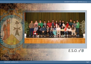 BERGIDUM · V ÉPOCA · Nº2
DOSSIER FOTOGRÁFICO: GRUPOS 2012-13
147
E.S.O. 1ºB
 