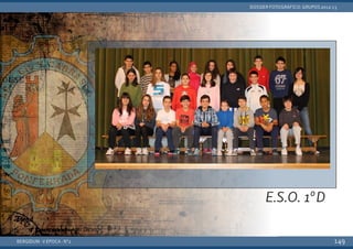 BERGIDUM · V ÉPOCA · Nº2
DOSSIER FOTOGRÁFICO: GRUPOS 2012-13
149
E.S.O. 1ºD
 