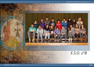 BERGIDUM · V ÉPOCA · Nº2
DOSSIER FOTOGRÁFICO: GRUPOS 2012-13
153
E.S.O. 2ºB
 