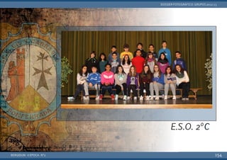 BERGIDUM · V ÉPOCA · Nº2
DOSSIER FOTOGRÁFICO: GRUPOS 2012-13
154
E.S.O. 2ºC
 