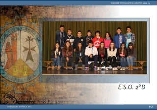 BERGIDUM · V ÉPOCA · Nº2
DOSSIER FOTOGRÁFICO: GRUPOS 2012-13
155
E.S.O. 2ºD
 