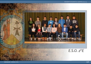BERGIDUM · V ÉPOCA · Nº2
DOSSIER FOTOGRÁFICO: GRUPOS 2012-13
156
E.S.O. 2ºE
 