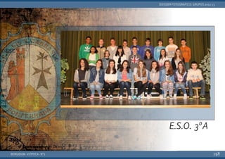 BERGIDUM · V ÉPOCA · Nº2
DOSSIER FOTOGRÁFICO: GRUPOS 2012-13
158
E.S.O. 3ºA
 