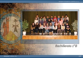 BERGIDUM · V ÉPOCA · Nº2
DOSSIER FOTOGRÁFICO: GRUPOS 2012-13
170
Bachillerato 1ºB
 