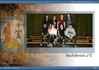 BERGIDUM · V ÉPOCA · Nº2
DOSSIER FOTOGRÁFICO: GRUPOS 2012-13
180
Bachillerato 2ºE
 