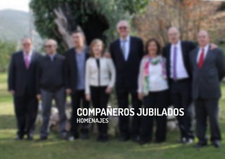 HOMENAJES
COMPAÑEROS JUBILADOS
 
