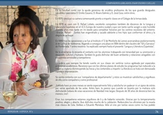 En la Facultad contó con la ayuda generosa de eruditos profesores de los que guarda desiguales
recuerdos tales como D. Emilio Casares, D. Álvaro Galmés y D. José Caso, entre otros.
En 1976 concluyó su carrera comenzando pronto a impartir clases en el Colegio de la Inmaculada.
En 1978 se casó con D. Rafael Lobato, excelente compañero también de docencia de la Lengua y
Literatura Españolas en el I.E.S Europa de nuestra ciudad y que con tanto cariño acogió a este humilde
cronista años más tarde en mi éxodo para completar horarios por los centros escolares del entorno.
-Gracias, Rafael.- Juntos han engendrado y sacado adelante a tres hijos que conforman el alma y la
alegría de su hogar.
En 1988 hizo las oposiciones y se fue al Instituto nº 2 de Monforte de Lemos acercándose posteriormente
al de La Rúa de Valdeorras, llegando a conseguir una plaza en l994 dentro del claustro del “Gil y Carrasco”
de Ponferrada. Y entre nosotros ha explicado siempre hasta el presente “Lengua y Literatura Españolas”.
De la enseñanza le encanta el contacto con los alumnos trabajando con tenacidad por su promoción y
desarrollo cultural y humano. También le gusta disfrutar del buen ambiente y relaciones amigables con
estupendas amistades y compañeros.
Considera que siempre ha tenido suerte en sus clases sin sentirse nunca agobiada por especiales
problemas académicos. Reconoce que con los últimos planes de estudio los programas han reducido a la
mitad su materia disminuyendo las horas y los contenidos a impartir. La literatura se trata con demasiada
rapidez e improvisación.
Se siente contenta con sus “compañeros de departamento” y éstos se muestran satisfechos y orgullosos
de ella como compañera y como profesional.
Jubilada hace ya unos meses se siente especialmente feliz y satisfecha sin padecer ni un ápice de estrés
por verse apartada de las aulas. Antes bien, le parece que cuando se levanta por la mañana está
disfrutando todavía de unas vacaciones de Navidad más largas. Después de 36 años de docencia bien las
merece, ¿no?.
Enar, tus compañeros estamos orgullosos de ti y de haberte conocido.. Gracias por tu temperamento
positivo, alegre y abierto. Que disfrutes mucho de tu jubilación. Redescubre tus aficiones por la novela
más clásica de Cela, Delibes o Eduardo Mendoza. Vete al cine por tantas veces como no has podido
BERGIDUM · V ÉPOCA · Nº2
COMPAÑEROS JUBILADOS: ENAR OSORIO CUELLAS
74
 