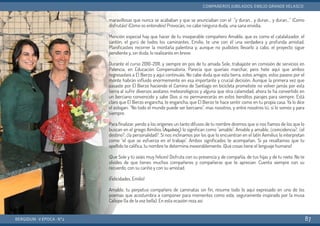 maravillosas que nunca se acababan y que se anunciaban con el “y duran… y duran… y duran…” ¡Como
disfrutáis! ¡Cómo os entendéis! Provocáis, no cabe ninguna duda, una sana envidia.
Mención especial hay que hacer de tu inseparable compañero Amable, que es como el catalalizador, el
santón, el gurú de todos los caminantes. Emilio, te une con él una verdadera y profunda amistad.
Planificasteis recorrer la montaña palentina y, aunque no pudisteis llevarlo a cabo, el proyecto sigue
pendiente y, sin duda, lo realizaréis en breve.
Durante el curso 2010-2011, y siempre en pos de tu amada Sole, trabajaste en comisión de servicios en
Palencia, en Educación Compensatoria. Parecía que queríais marchar, pero hete aquí que ambos
regresasteis a El Bierzo y aquí continuáis. No cabe duda que esta tierra, estos amigos, estos paseos por el
monte habrán influido enormemente en esa importante y crucial decisión. Aunque la primera vez que
pasaste por El Bierzo haciendo el Camino de Santiago en bicicleta prometiste no volver jamás por esta
tierra al sufrir diversos avatares meteorológicos y alguna que otra calamidad, ahora te ha convertido en
un berciano convencido y sabe Dios si no permanecerás en estos benditos parajes para siempre. Está
claro que El Bierzo engancha, te engancha, que El Bierzo te hace sentir como en tu propia casa. Ya lo dice
el eslogan: “No todo el mundo puede ser berciano”, mas nosotros, y entre nosotros tú, sí lo somos y para
siempre.
Para finalizar, yendo a los orígenes un tanto difusos de tu nombre diremos que si nos fiamos de los que lo
buscan en el griego Aimilios  (Αιµιλιος) lo significan como "amable". Amable y amable, ¿coincidencia?, ¿el
destino?, ¿la personalidad?. Si nos inclinamos por los que lo encuentran en el latín Aemilius lo interpretan
como "el que se esfuerza en el trabajo". Ambos significados te acompañan. Si ya resaltamos que tu
apellido te califica, tu nombre te determina inexorablemente. ¡Qué cosas tiene el lenguaje humano!
¡Que Sole y tú seáis muy felices! Disfruta con su presencia y de compañía, de tus hijas y de tu nieto. No te
olvides de que tienes muchos compañeros y compañeras que te aprecian. Cuenta siempre con su
recuerdo, con su cariño y con su amistad.
¡Felicidades, Emilio!
Amable, tu perpetuo compañero de caminatas sin fin, resume todo lo aquí expresado en uno de los
poemas que acostumbra a componer para momentos como este, seguramente inspirado por la musa
Calíope (la de la voz bella). En esta ocasión reza así:
BERGIDUM · V ÉPOCA · Nº2
COMPAÑEROS JUBILADOS: EMILIO GRANDE VELASCO
87
 
