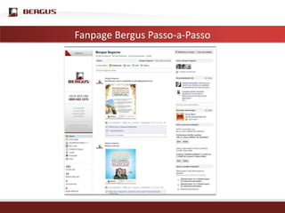 Fanpage Bergus Passo-a-Passo
Clique para editar o estilo do título mestre
 