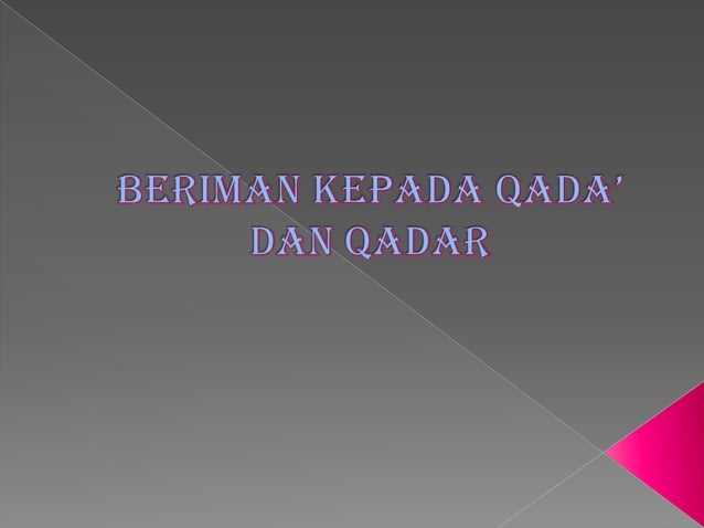 Beriman kepada qada’ dan qadar | PPTX
