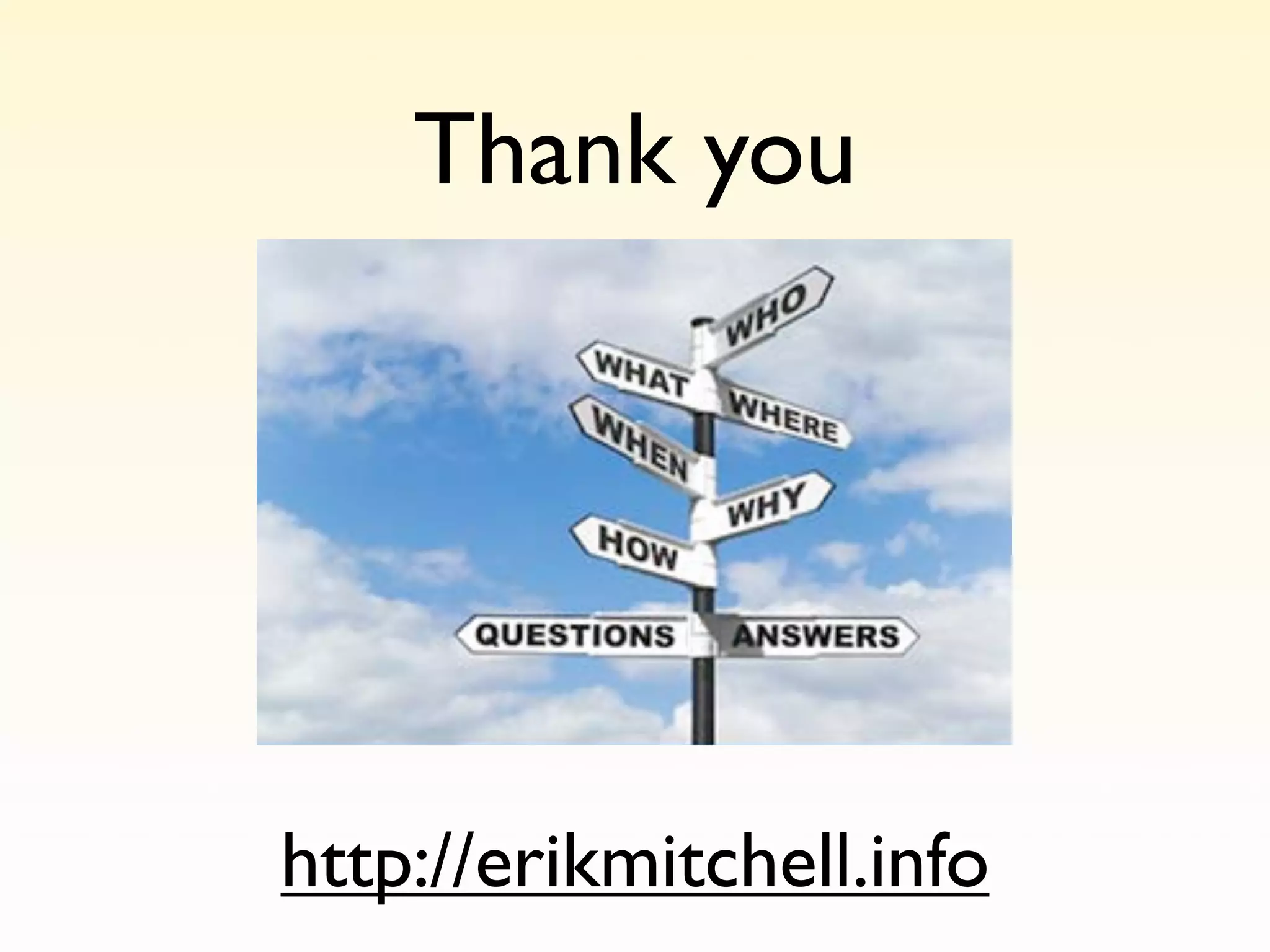 Thank you




http://erikmitchell.info
 