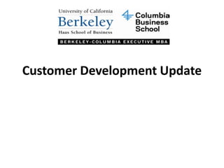 Customer Development Update 