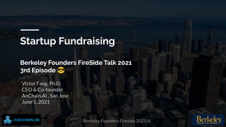 Startup fundraising, UC Berkeley Founders Fireside 2021