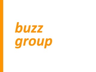 buzz
group
 