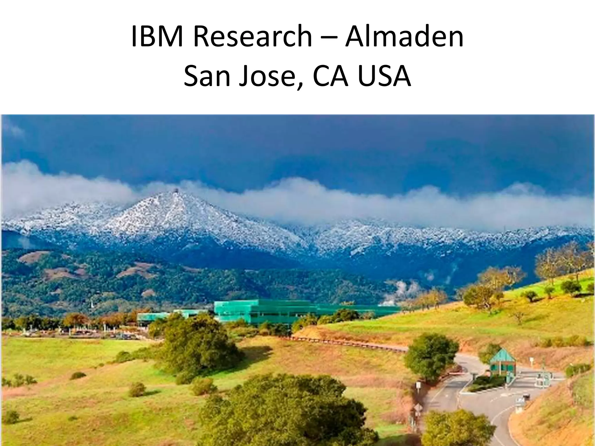 IBM Research – Almaden
San Jose, CA USA
10/25/2017
© IBM UPWard 2016
161
 