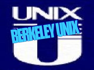 BERKELEY UNIX 