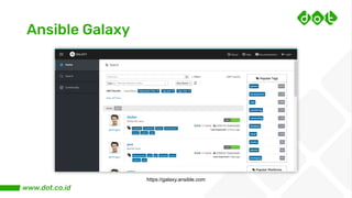 Ansible Galaxy
https://galaxy.ansible.com
 