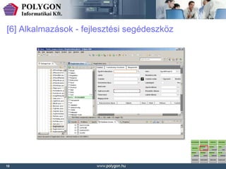[6] Alkalmazások - fejlesztési segédeszköz




10
 