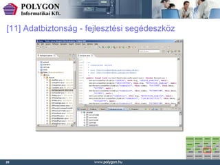 [11] Adatbiztonság - fejlesztési segédeszköz




29
 
