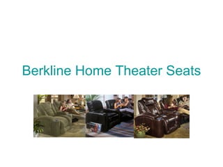 Berkline Home Theater Seats 