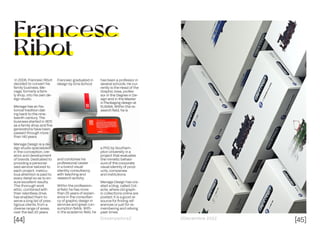 [44] [45]
Dissenyadors// //Decembre 2022
Francesc
Ribot
In 2006, Francesc Ribot
decided to convert his
family business, Me-
nage, formerly a fami-
ly shop, into his own de-
sign studio.
Menage has an his-
torical tradition dat-
ing back to the nine-
teenth century. The
business started in 1870
as a family shop and five
generations have been
passed through more
than 140 years.
Menage Design is a de-
sign studio specialized
in the conception, cre-
ation and development
of brands. Dedicated to
providing a personal-
ized service tailored to
each project, meticu-
lous attention is paid to
every detail so as to en-
sure excellent results.
This thorough work
ethic, combined with
their relentless drive,
has enabled them to
serve a long list of pres-
tigious clients, from a
diverse range of areas,
over the last 20 years.
Francesc graduated in
design by Eina School
and combines his
professional career
in a brand visual
identity consultancy
with teaching and
research activity.
Within the profession-
al field, he has more
than 25 years of experi-
ence in the consultan-
cy of graphic design in
services and great con-
sumption fields. With-
in the academic field, he
has been a professor in
several schools. He cur-
rently is the Head of the
Graphic Area, profes-
sor in the Degree in De-
sign and in the Master
in Packaging design at
ELISAVA. Within the re-
search field, he is
a PhD by Southam-
pton University in a
project that evaluates
the mimetic behavi-
ours of the corporate
visual identity of prod-
ucts, companies
and institutions.
Menage Design has cre-
ated a blog, called Col-
ecte, where old graph-
ic collections online are
posted. It is a good re-
source for finding ref-
erences or just for re-
membering and reliving
past times.
 