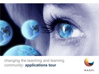 changing the teaching and learning community: applications tour 