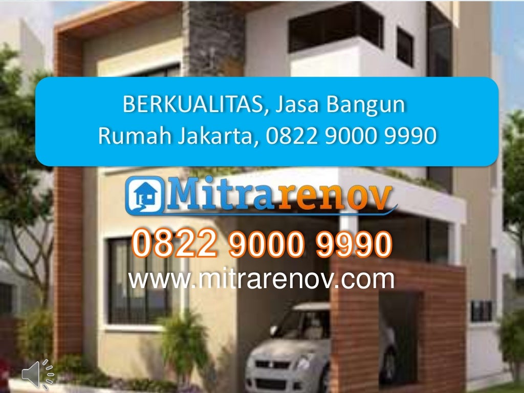 Berkualitas, jasa bangun rumah jakarta, 0822 9000 9990