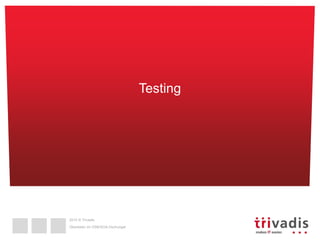 2015 © Trivadis
Überleben im OSB/SOA-Dschungel
Testing
 