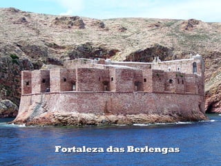 Fortaleza das Berlengas
 