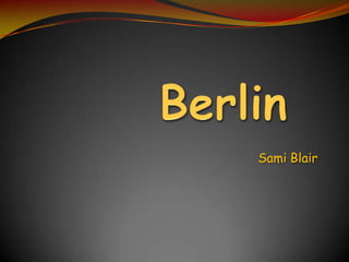 Berlin Sami Blair 