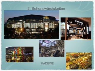 2. Sehenswürdigkeiten
KADEWE
 
