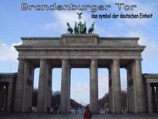 Brandenburger Tor das symbol der deutschen Einheit 