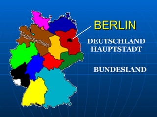 BERLIN DEUTSCHLAND HAUPTSTADT BUNDESLAND Niedersachsen 