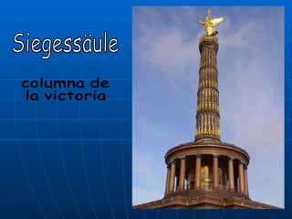 Siegessäule columna de la victoria 