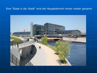 Eine "Stadt in der Stadt" wird der Hauptbahnhof immer wieder genannt  
