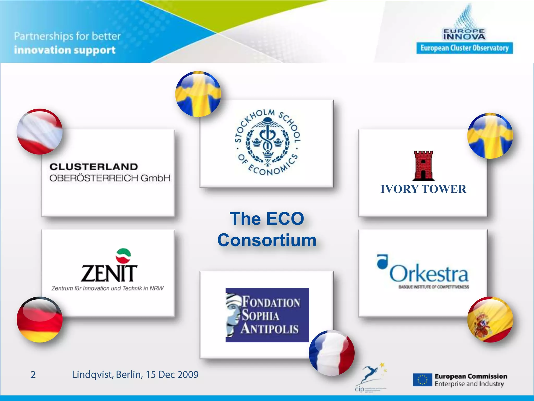 IVORY TOWERThe ECO Consortium2Lindqvist, Berlin, 15 Dec 2009