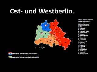 Ost- und Westberlin.
 
