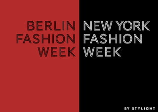 BERLIN
Fashion
week
newyork
Fashion
week
BY S T Y L I G H T
 