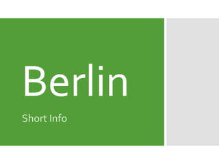 Berlin
Short Info
 