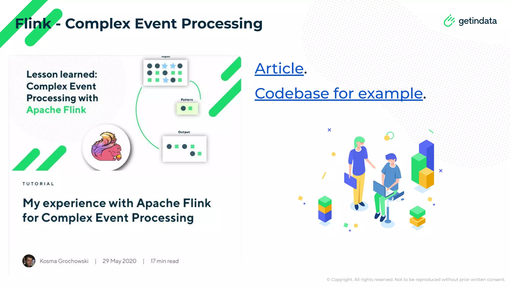 © Copyright. All rights reserved. Not to be reproduced without prior written consent. Flink - Complex Event Processing Article. Codebase for example. 