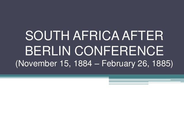 South Africa After The Berlin Conference