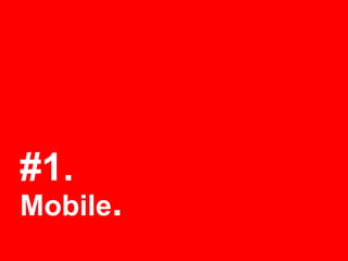 #1.
Mobile.
 